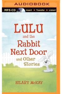 Lulu and the Rabbit Next Door and Other Stories