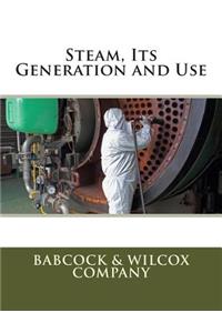 Steam, Its Generation and Use