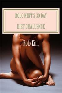 Rolo Kint's 30 Day Diet Challenge: Lose a Stone in 30 Days or Less