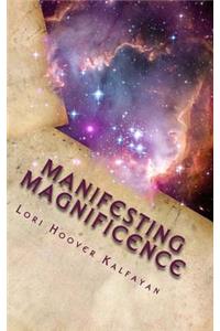 Manifesting Magnificence
