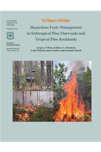 Hazardous Fuels Management in Subtropical Pine Flatwoods and Topical Pine Rocklands