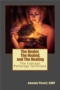 Healer, The Healed, and The Healing