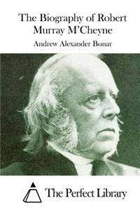Biography of Robert Murray M'Cheyne