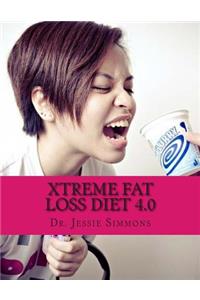 Xtreme Fat Loss Diet 4.0