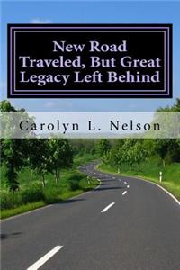 New Road Traveled, But Great Legacy Left Behind