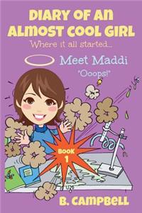 Diary of an Almost Cool Girl - Book 1