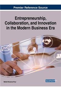 Entrepreneurship, Collaboration, and Innovation in the Modern Business Era