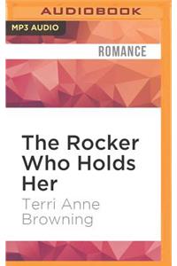 Rocker Who Holds Her