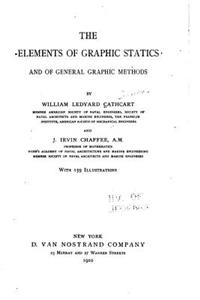 Elements of Graphic Statics and of General Graphic Methods