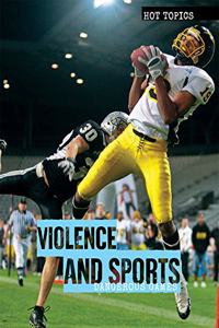 Violence and Sports: Dangerous Games