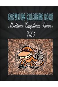 Grown Ups Colouring Book Meditation Compilation Patterns Vol. 5 Mandalas