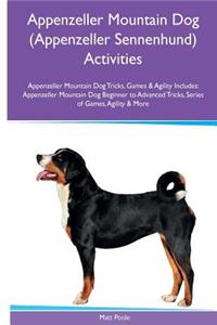 Appenzeller Mountain Dog (Appenzeller Sennenhund) Activities Appenzeller Mountain Dog Tricks, Games & Agility. Includes