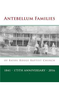 Antebellum Families of Bayou Rouge Baptist Church