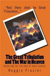 Great Tribulation and the War in Heaven
