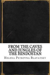 From The Caves And Jungles Of The Hindostan