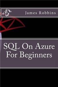 SQL on Azure for Beginners