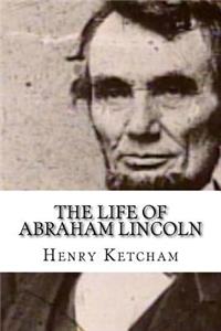 The Life of Abraham Lincoln