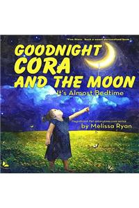 Goodnight Cora and the Moon, It's Almost Bedtime