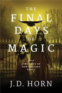 Final Days of Magic