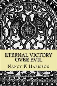 Eternal Victory Over Evil
