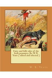 Fairy and folk tales of the Irish peasantry. By