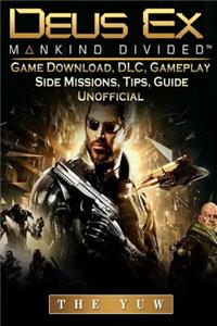 Deus Ex Mankind Game Download, DLC, Gameplay, Side Missions, Tips, Guide Unoffic
