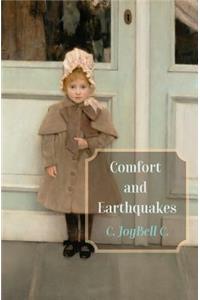 Comfort and Earthquakes