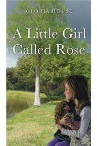 Little Girl Called Rose