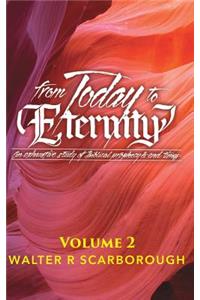from Today to ETERNITY