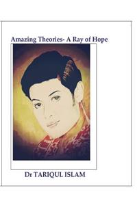 Amazing Theories- A Ray of Hope