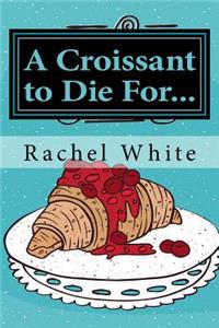 Croissant to Die For...