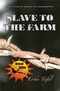 Slave to the Farm