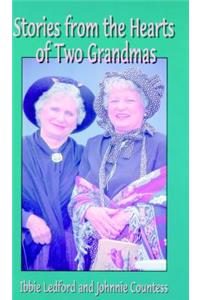 Stories from the Hearts of Two Grandmas