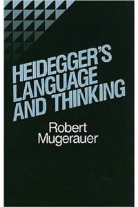 Heidegger's Language and Thinking