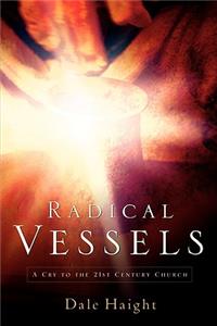 Radical Vessels