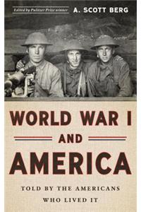 World War I And America: Told By The Americans Who Lived It