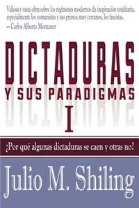 Dictaduras y sus paradigmas. Tomo I