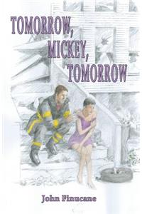 Tomorrow, Mickey, Tomorrow