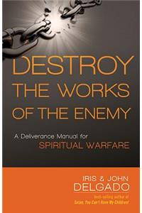 Destroy the Works of the Enemy