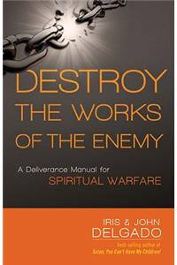 Destroy The Works Of The Enemy