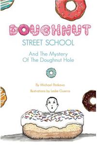 Doughnut Street School And The Mystery Of The Doughnut Hole