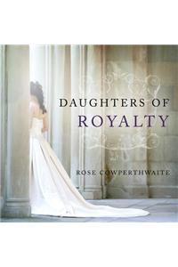 Daughters of Royalty