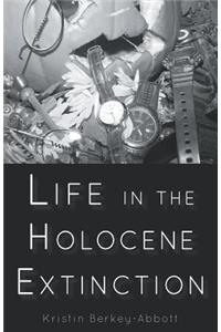 Life in the Holocene Extinction