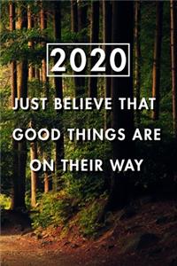 Just Believe That Good Things Are On Their Way