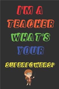 I'm A Teacher What's Your Superpower