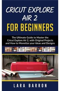 Cricut Explore Air 2 for Beginners