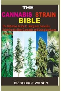The Cannabis Strain Bible
