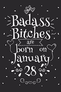Badass Bitches Are Born On January 28