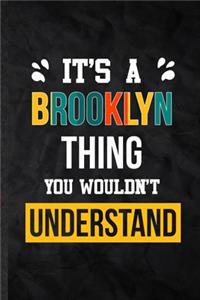 It's a Brooklyn Thing You Wouldn't Understand