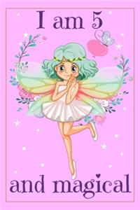 I am 5 and Magical